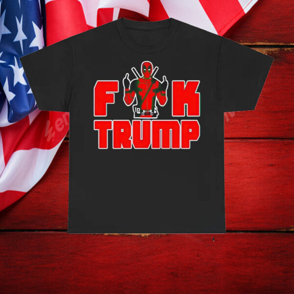 Deadpool fuck Trump T-Shirt