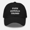 F*ck Donald Trump Dad Hat Hat Anti-Trump