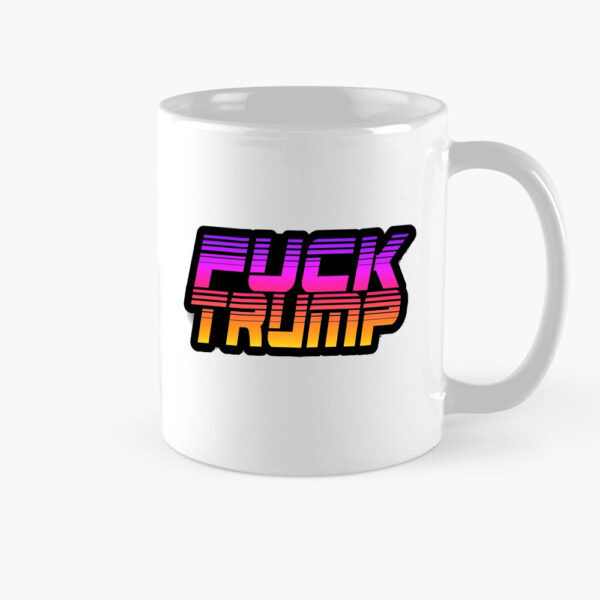 Fuck Trump Mug