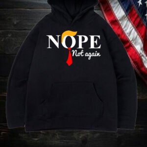 Nope Anti Trump T-Shirt