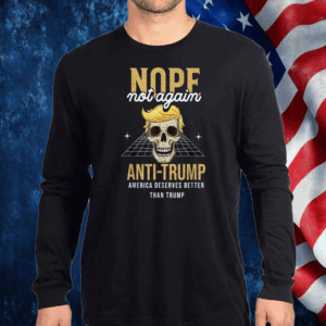 Nope Not Again Anti-Trump 2024 T-Shirt