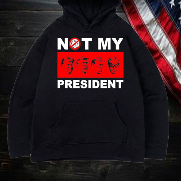 Not my president anti Trump T-Shirt