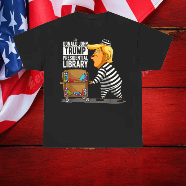 Prison Trump Presidential Library Funny Anti Trump T-Shirt