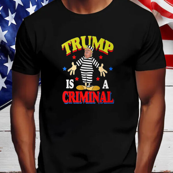 Trump Is A Criminal Anti Trump Impeach The President T-Shirt